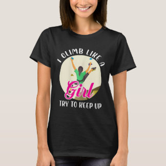 T-shirt Femmes Je grimpe comme une fille essayez de suivre