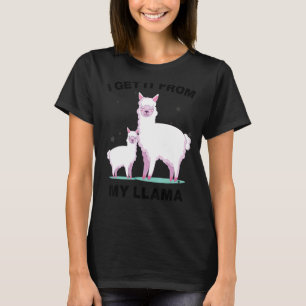 T-shirt Femmes Je L'Obtiens De Ma Llama Alpaca Maman Mères