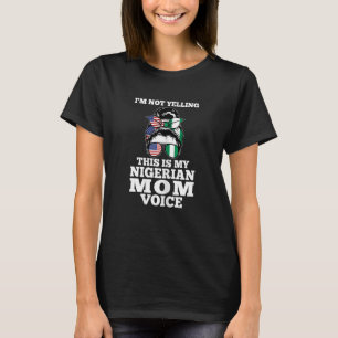 T-shirt Femmes je ne crie pas c'est la voix de ma mère nig