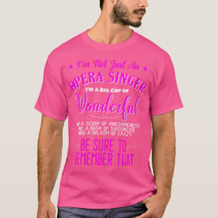 T-shirt Femmes Je Ne Suis Pas Seulement Un Chanteur D'Opér