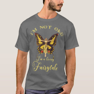 T-shirt Femmes Je Ne Suis Pas Vieux Je Vis Fairytale Vinta