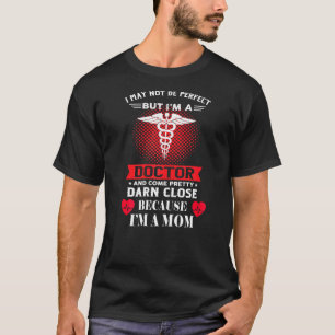 T-shirt Femmes Je Ne Suis Peut-Être Pas Parfait Maman Méde