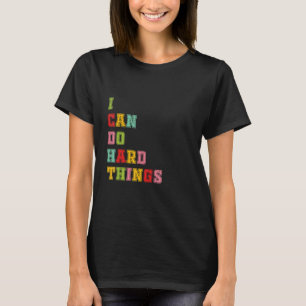 T-shirt Femmes Je Peux Faire Des Choses Dures Entraînement