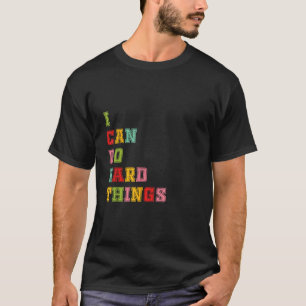 T-shirt Femmes Je Peux Faire Des Choses Dures Entraînement