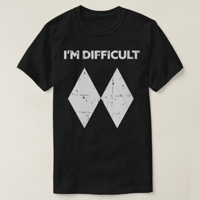 T-shirt Femmes Je Suis Difficile Drôle Drôle Double Diaman (Design devant)