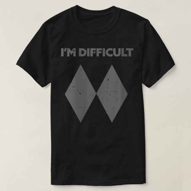 T-shirt Femmes Je Suis Difficile Drôle Drôle Double Diaman (Design devant)