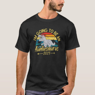 T-shirt Femmes Je vais être un Auntiesaurus 2023 Pregna