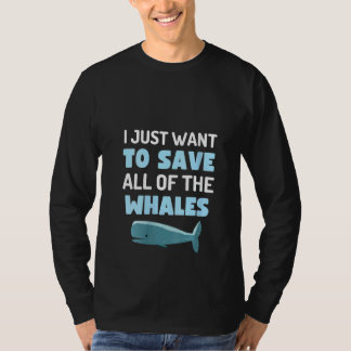 T-shirt Femmes Je veux juste sauver toutes les baleines am