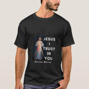 T-shirt Femmes Jésus J'Ai Confiance En Toi Divine Misérico
