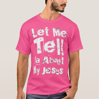 T-shirt Femmes Laissez-Moi Vous Parler De Mon Jésus Vintag