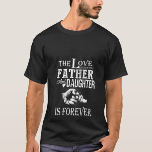 T-shirt Femmes L'Amour Entre Un Père Et Une Fille Est F
