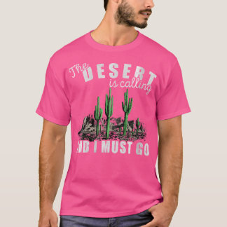 T-shirt Femmes Le Désert Dit Que Je Dois Aller Randonnée