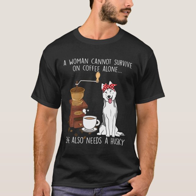 T-shirt Femmes Les femmes ne peuvent pas survivre au café  (Devant)