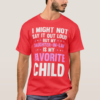 T-shirt Femmes Ma Fille En Droit Est Mon Enfant Préféré Mo