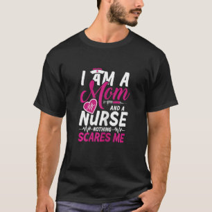 T-shirt Femmes Maman et infirmière rien ne me fait peur mé