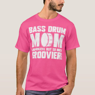 T-shirt FEMMES Marching Band Drummer Funny Bass Drum Maman