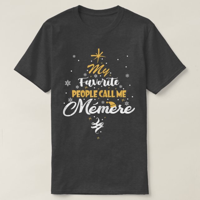 T-shirt Femmes Mes Favoris Les Gens M'Appelent Memere Gran (Design devant)