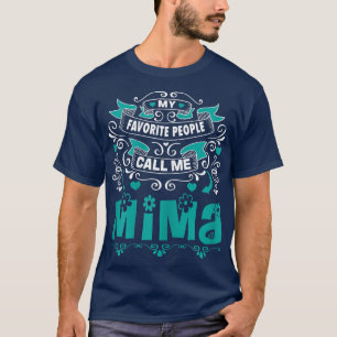 T-shirt Femmes Mes Favoris Les gens m'appellent Mima, Don