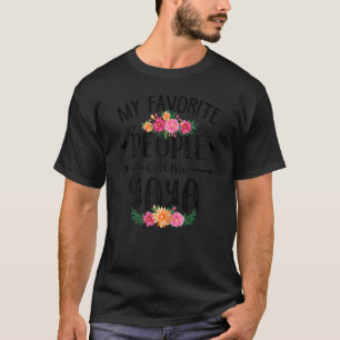 T-shirt Femmes Mes Gens Favoris M'Appelent Yaya Mères Da