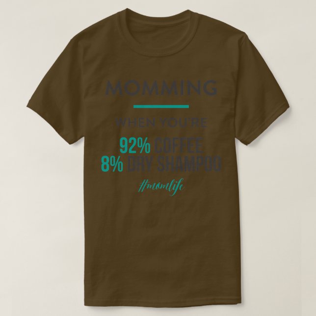 T-shirt Femmes Momming Quand Vous 92 Café 8 Shampooing Sec (Design devant)