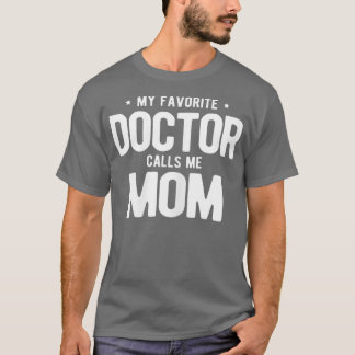 T-shirt FEMMES Mon Docteur Préféré M'Appelle Maman PhD