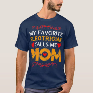 T-shirt Femmes Mon électricien préféré m'appelle maman mam