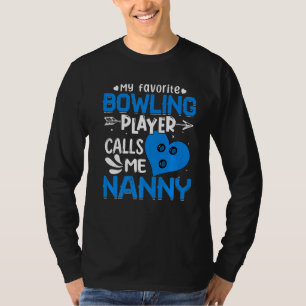 T-shirt Femmes Mon Joueur De Bowling préféré m'appelle Nan