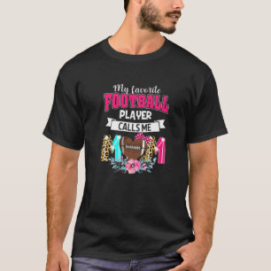 T-shirt Femmes Mon Joueur De Football Préféré M'Appelle Ma