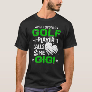 T-shirt Femmes Mon Joueur De Golf Préféré M'Appelle Gigi