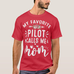 T-shirt Femmes Mon Pilote Préféré M'Appelle Maman Pilotes