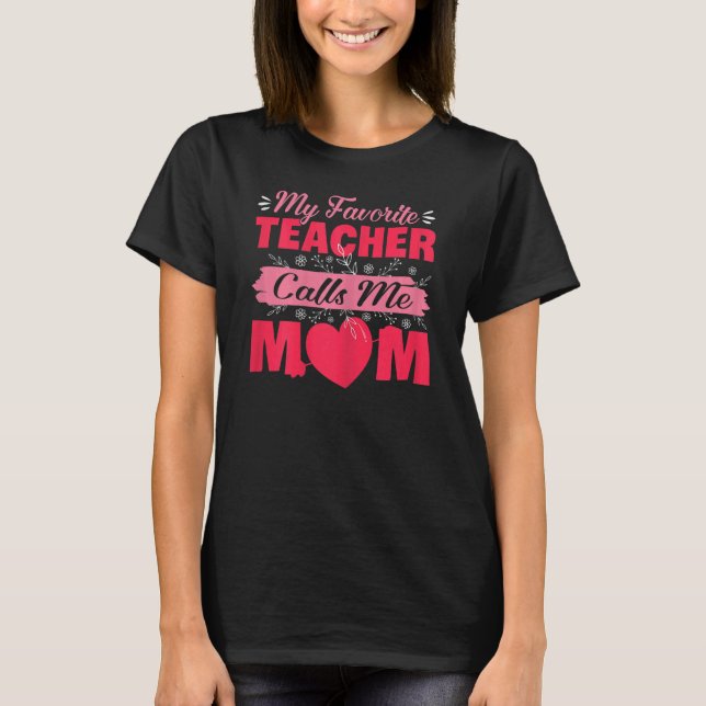 T-shirt Femmes Mon Professeur Préféré M'Appelle Maman Mère (Devant)
