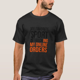 T-shirt Femmes Mon Sport Préféré Est Le Suivi De Mon Ord E