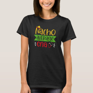 T-shirt Femmes Nacho Moyenne CNA Soins de santé