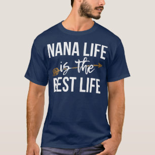 T-shirt Femmes Nana Life Est La Meilleure Vie Chemise Nana