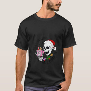 T-shirt FEMMES Noël Squelette Café Mort À L'Intérieur Mais