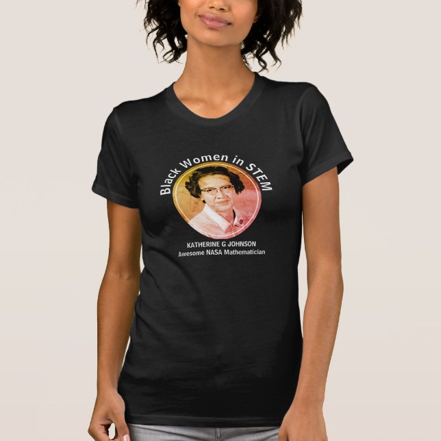 T-shirt Femmes noires dans STEM Katherine G Johnson (Devant)