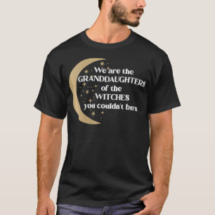 T-shirt Femmes Nous Sommes Les Petites-Filles Des Sorcière