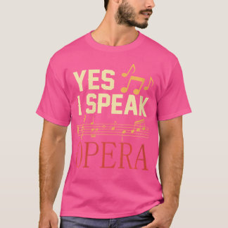 T-shirt Femmes Oui Je Parle Chanteur D'Opéra Chanter Vocal