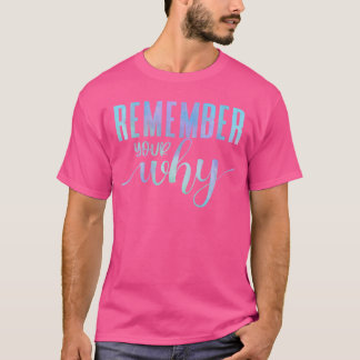 T-shirt Femmes RappelezVous Votre Pourquoi Gym Motivation