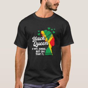 T-shirt Femmes Reine noire Je suis 99 ange mais ce 1 Q Noi