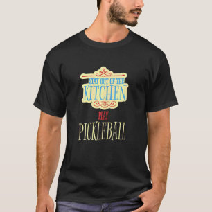 T-shirt Femmes Restez En Dehors De La Cuisine Jouez Au Pic