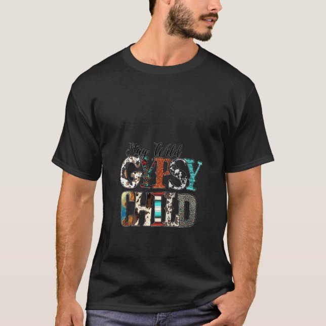 T-shirt Femmes Restez Sauvage Enfant Gitane Cowhide Serape (Devant)