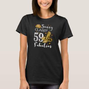 T-shirt Femmes Sassy Classy 59 Fabuleux 59 Anniversaire
