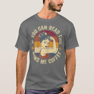 T-shirt Femmes Si Vous Pouvez Lire Cela Apporte-Moi Chemis