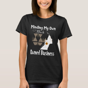T-shirt Femmes s'occupant de ma propre entreprise noire En