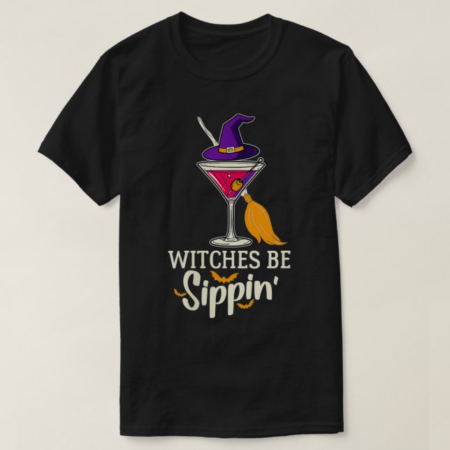 T-shirt Femmes sorcières être Sippin drôle Boire Halloween (Design devant)
