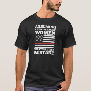T-shirt Femmes supposant que j'étais comme la plupart des