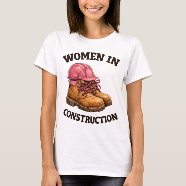 T-shirt Femmes sur des bottes de travail de construction e (Devant)