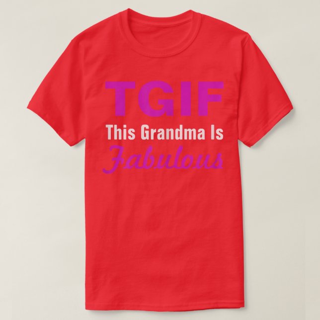 T-shirt FEMMES TGIF Cette grand-mère est fabuleux grand-pè (Design devant)