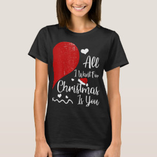 T-shirt Femmes Tout Ce Que Je Veux Pour Noël, C'Est Couple